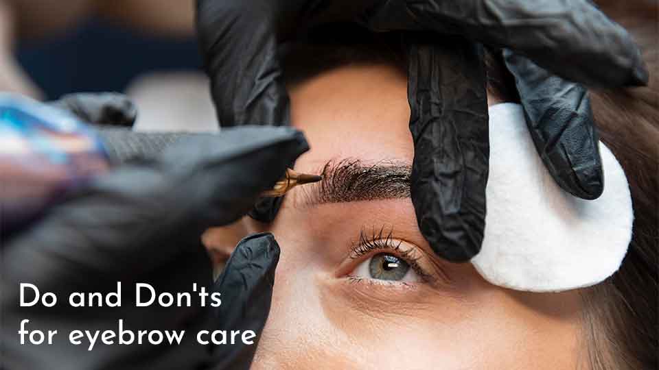 Do and Don'ts for eyebrow care