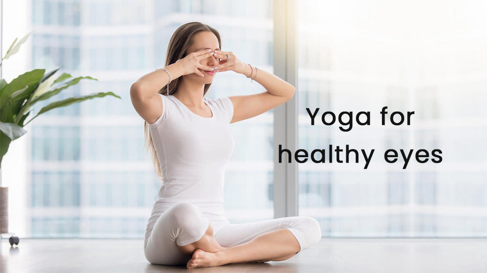 Yoga for healthy eyes